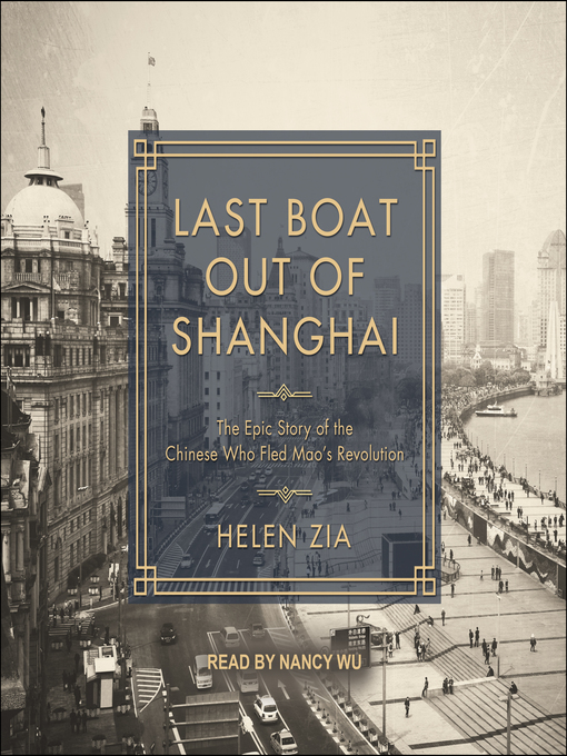 Title details for Last Boat Out of Shanghai by Helen Zia - Available
